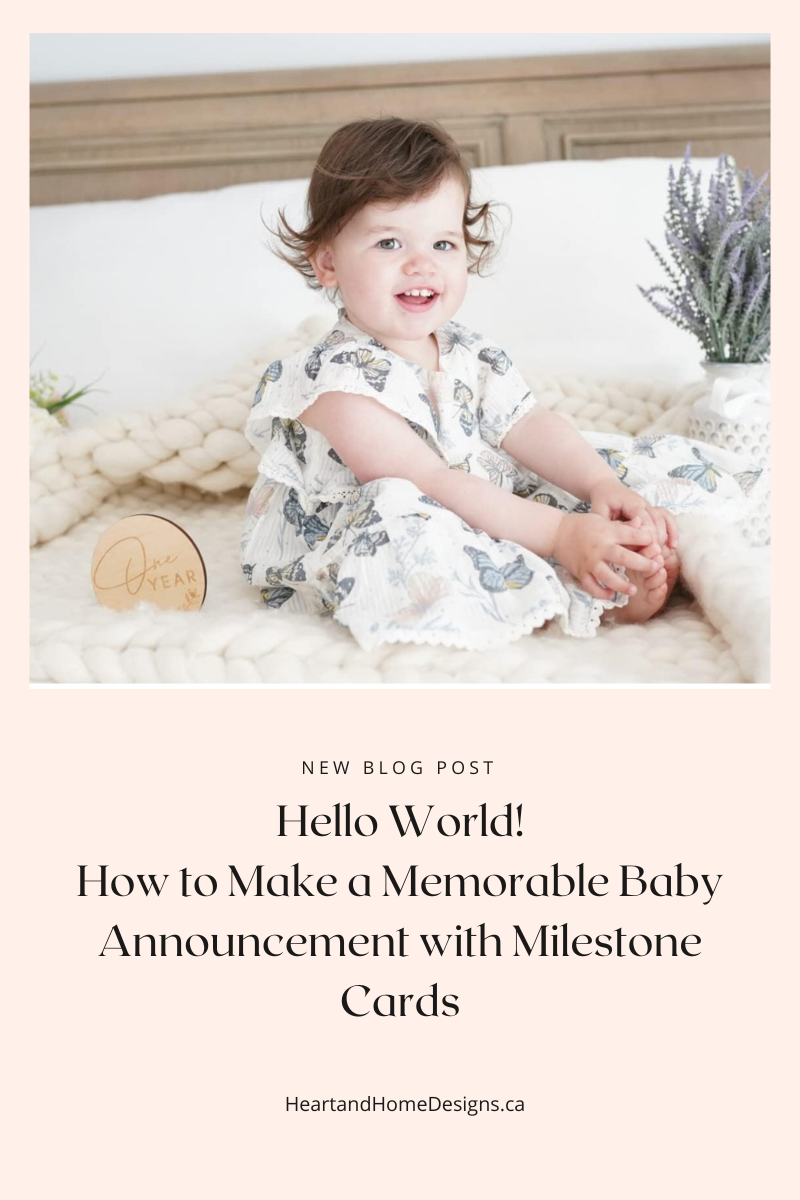 Hello World! How to Make a Memorable Baby Announcement with Milestone Cards